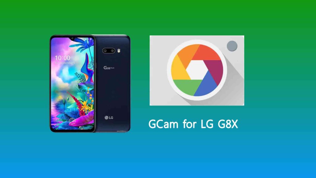 GCam for LG G8X