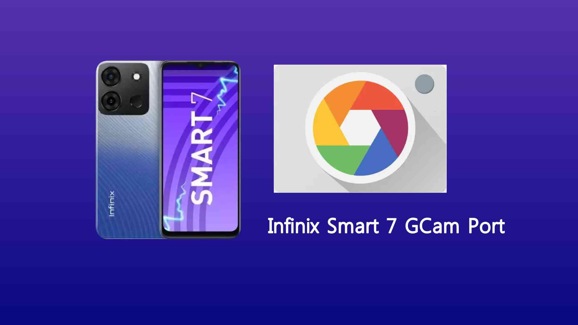 Infinix Smart 7 GCam Port