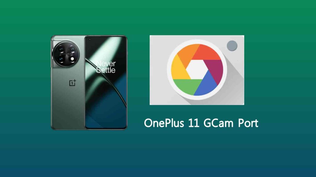 OnePlus 11 GCam Port