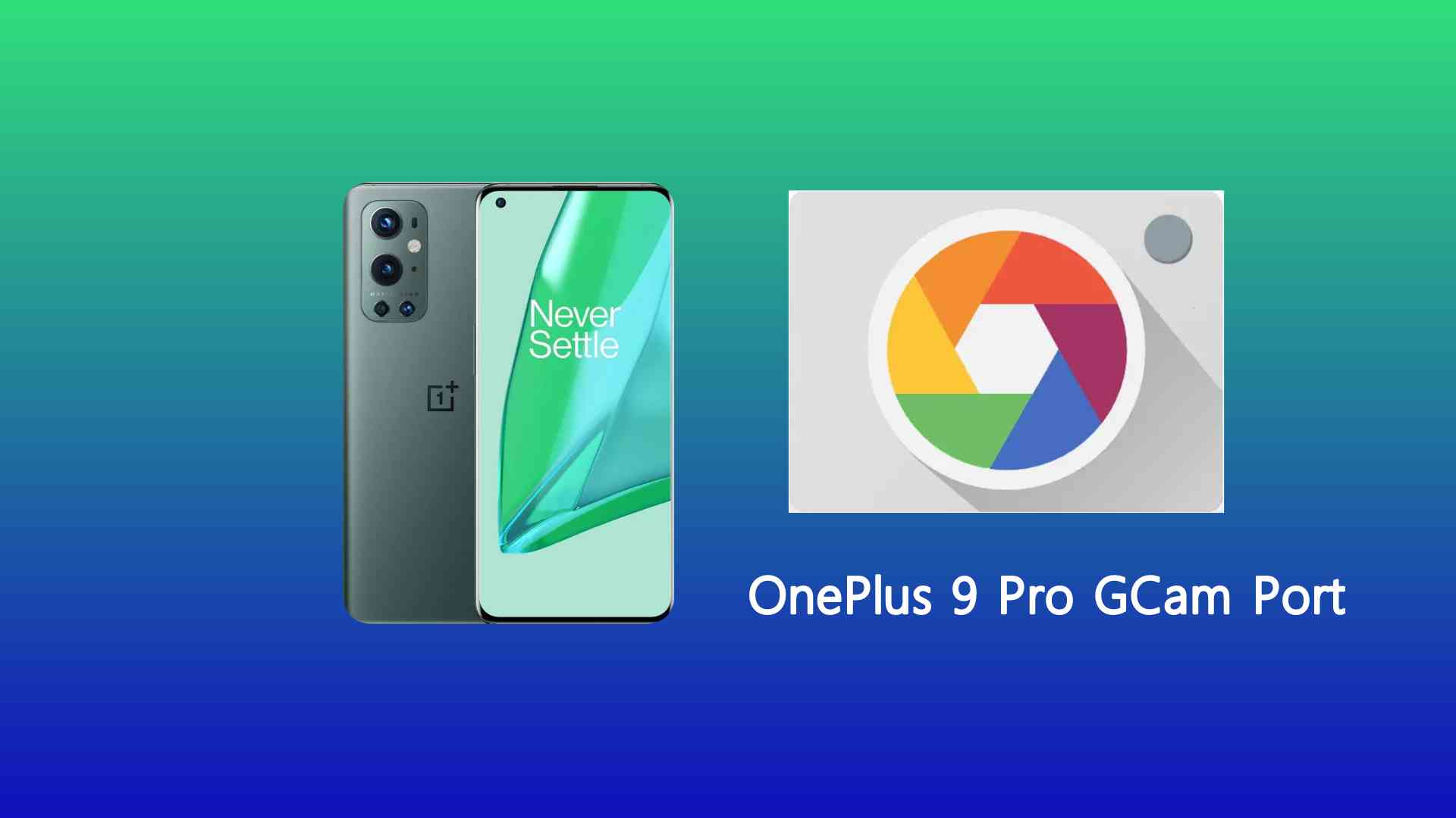 OnePlus 9 Pro GCam Port