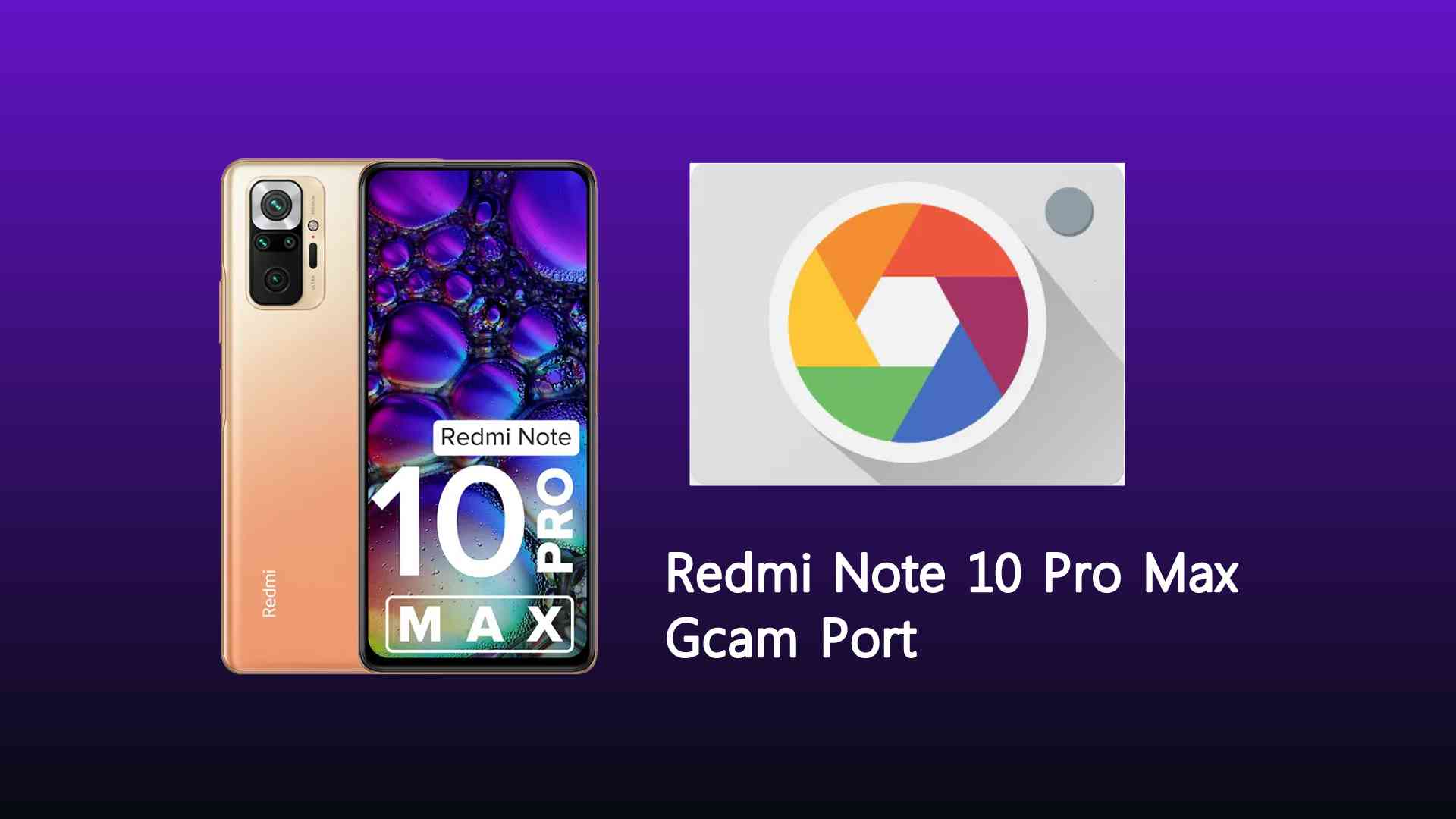 Redmi Note 10 Pro Max Gcam Port