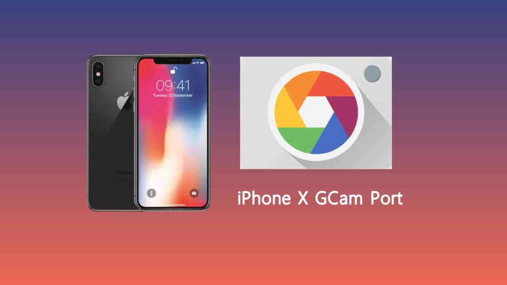 iPhone X GCam Port