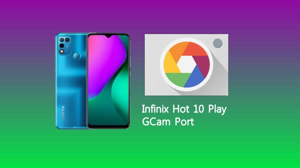 Infinix Hot 10 Play GCam Port