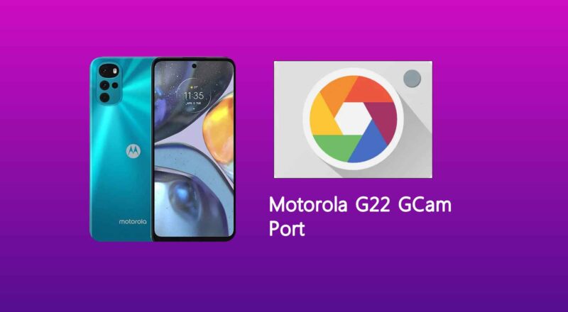 Motorola G22 GCam Port
