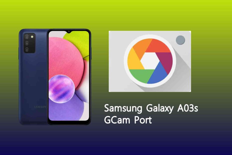 Samsung Galaxy A03s GCam Port