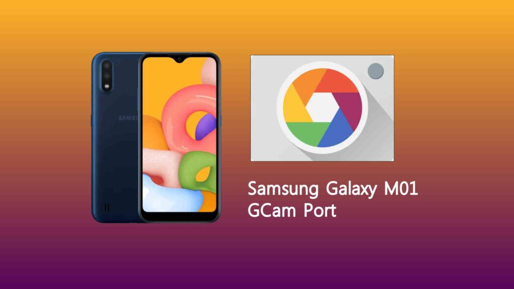 Samsung Galaxy M01 GCam Port
